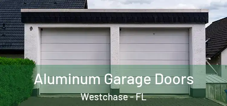  Aluminum Garage Doors Westchase - FL