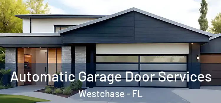  Automatic Garage Door Services Westchase - FL