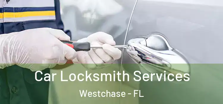  Car Locksmith Services Westchase - FL