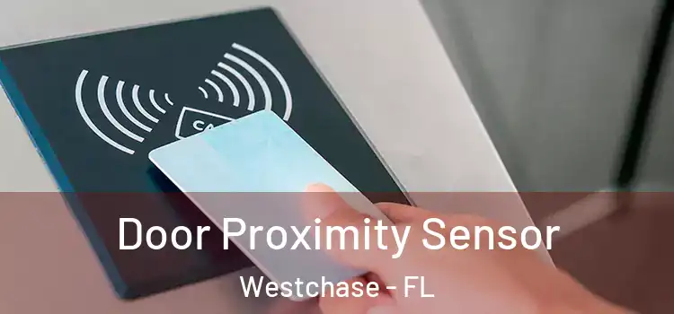  Door Proximity Sensor Westchase - FL