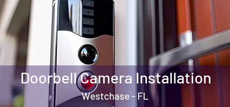 Doorbell Camera Installation Westchase - FL