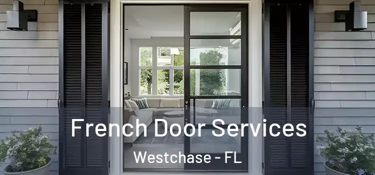 French Door Services Westchase - FL