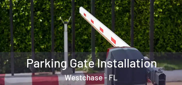  Parking Gate Installation Westchase - FL