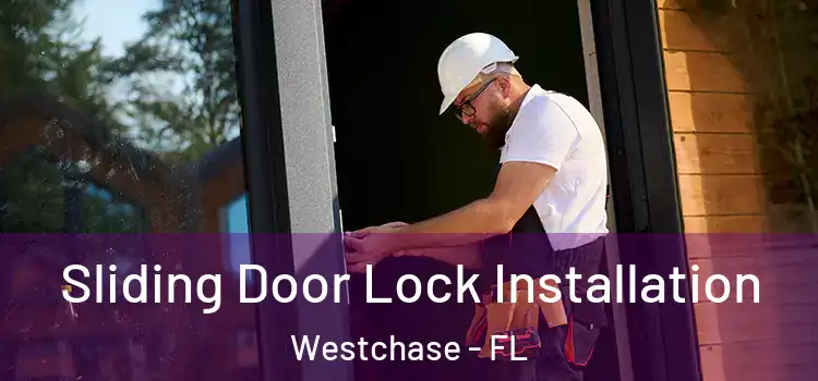 Sliding Door Lock Installation Westchase - FL